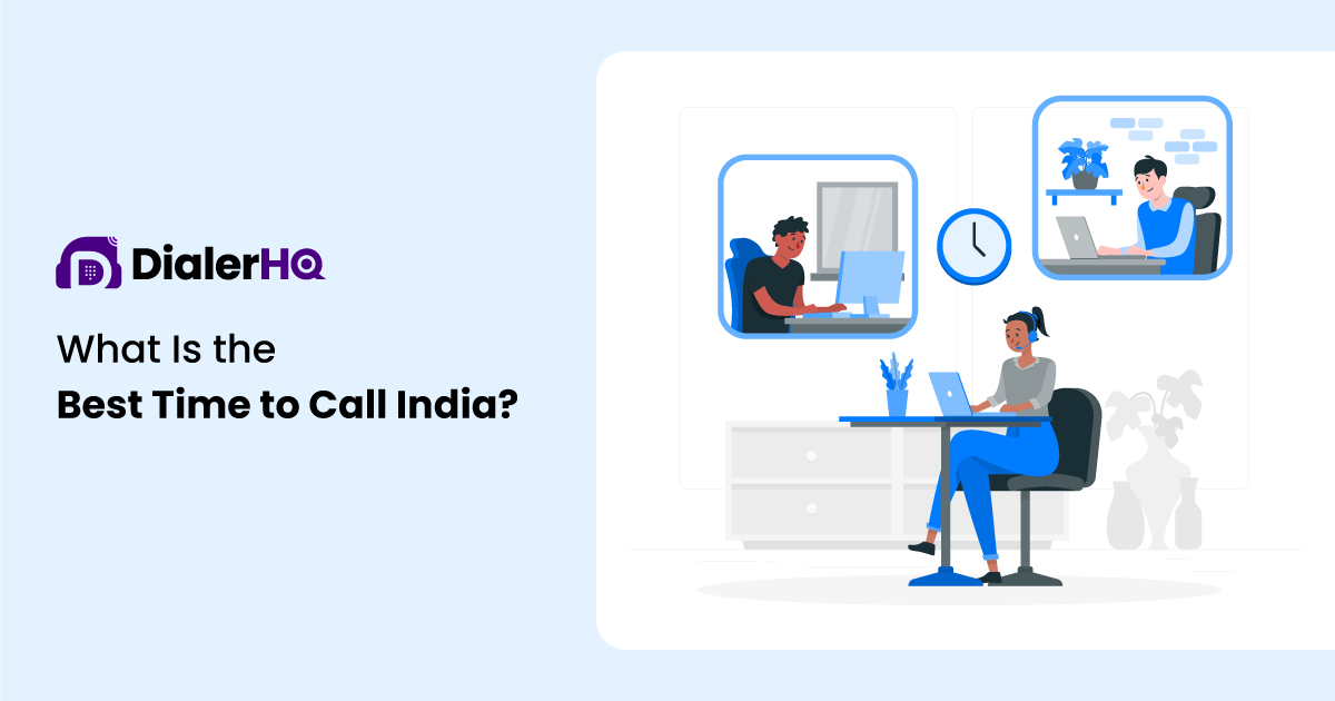What is the Best Time to Call India?
